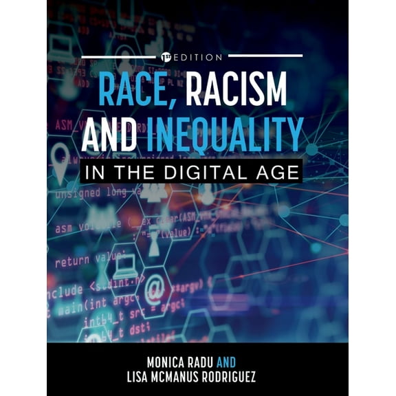 Race, Racism, and Inequality in the Digital Age, (Hardcover)
