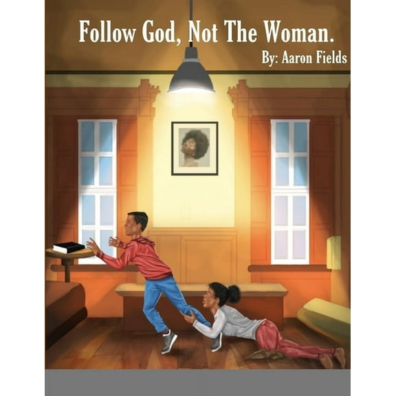 Follow God, Not The Woman, (Paperback)