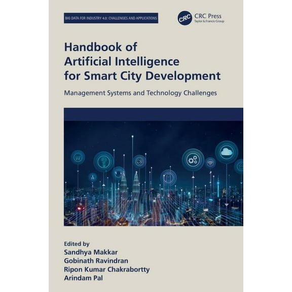 Big Data for Industry 4.0 Handbook of Artificial Intelligence for Smart City Development: Management Systems and Technology Challenges, (Hardcover)