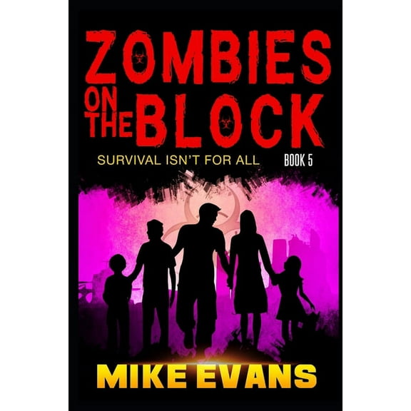 Zombies on the Block Zombies on The Block: Survival isn't for All, Book 5, (Paperback)