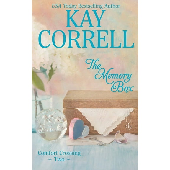 Comfort Crossing The Memory Box: Small Town Romance, Book 2, (Paperback)