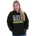 thumbnail image 4 of Sarcastic Salty Margarita Joke Hoodie Sweatshirt Women Men Brisco Brands L, 4 of 6