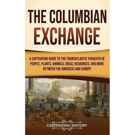 The Columbian Exchange (Hardcover)
