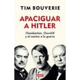thumbnail image 1 of Libro Apaciguar a Hitler Tim Bouverie Pasta Blanda, 1 of 2