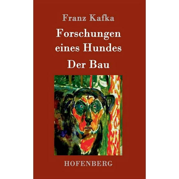 Forschungen eines Hundes / Der Bau (Hardcover)