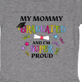thumbnail image 3 of Inktastic My Mommy Graduated and I'm Super Proud Boys or Girls Baby Bodysuit, 3 of 4