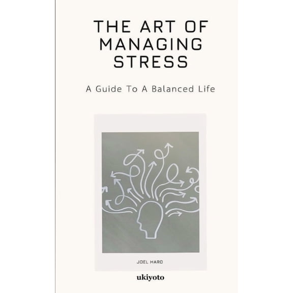 The Art Of Managing Stress, (Paperback)