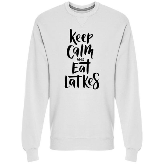 Keep Calm And Eat Latkes Slogan Sweatshirt Men -Image by Shutterstock, Male Large