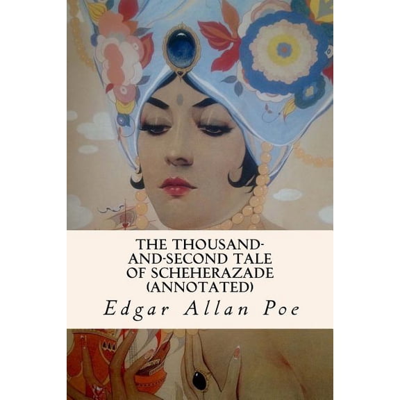 The Thousand-and-Second Tale of Scheherazade (annotated), (Paperback)