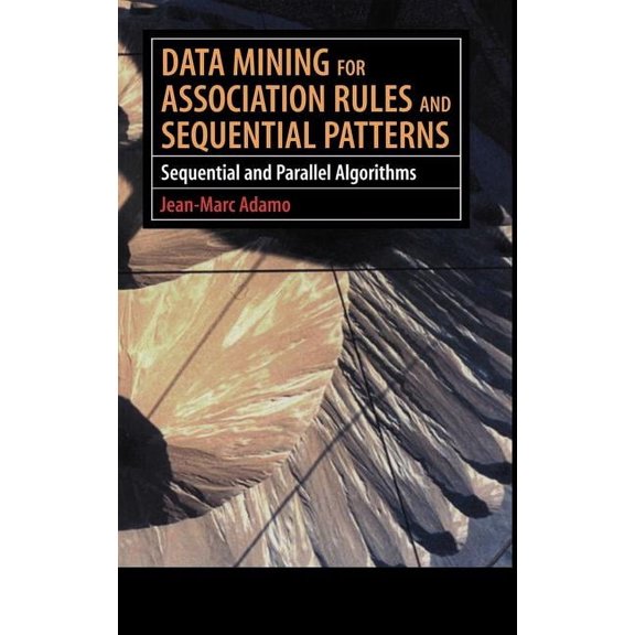 Data Mining for Association Rules and Sequential Patterns: Sequential and Parallel Algorithms, (Hardcover)