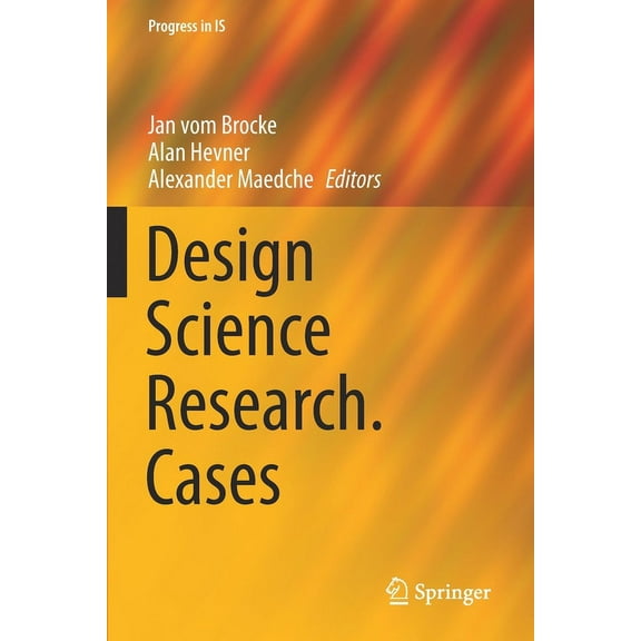 Progress in Is Design Science Research. Cases, (Paperback)