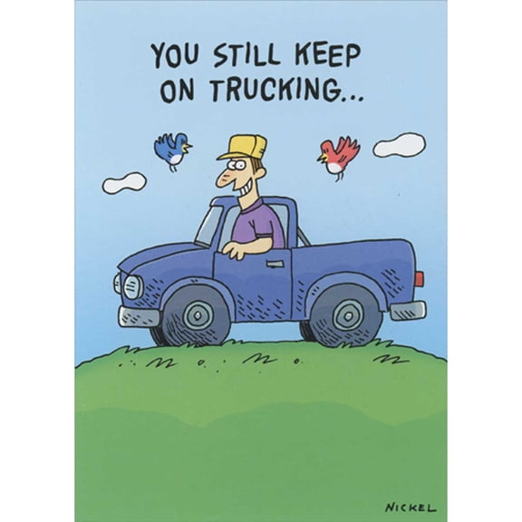 Oatmeal Studios You Still Keep on Trucking Funny Birthday Card for Man