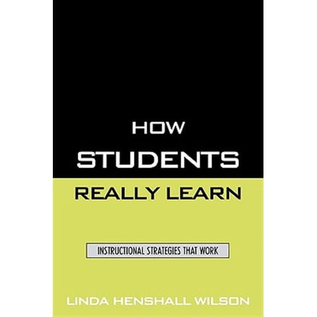 Pre-Owned How Students Really Learn : Instructional Strategies That Work (Paperback)