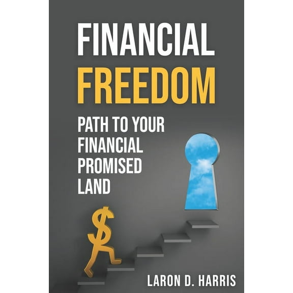 Financial Freedom: Path to your Financial promised land (Paperback)