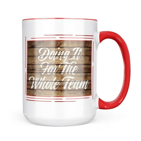 

Neonblond Painted Wood Doing It For The Whole Team Mug gift for Coffee Tea lovers
