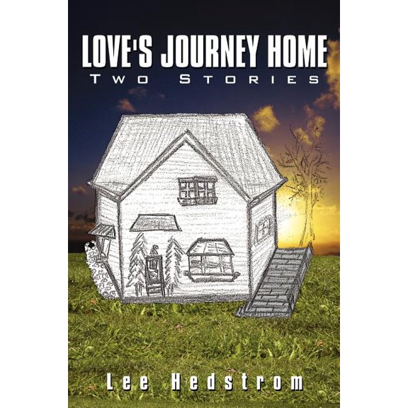 Love's Journey Home: Two Stories, (Paperback)