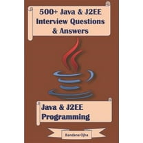 500  Java & J2ee Interview Questions & Answers: Java & J2ee Programming (Paperback)