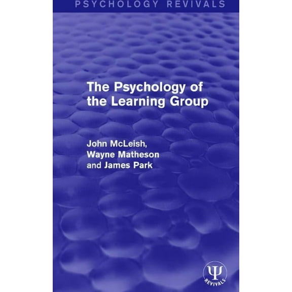 Psychology Revivals The Psychology of the Learning Group, (Hardcover)