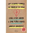 thumbnail image 2 of Uno Siempre Cambia Al Amor de Su Vida (Por Otro Amor O Por Otra Vida) / You Always Changes the Love of Your Life (for An, (Paperback), 2 of 2