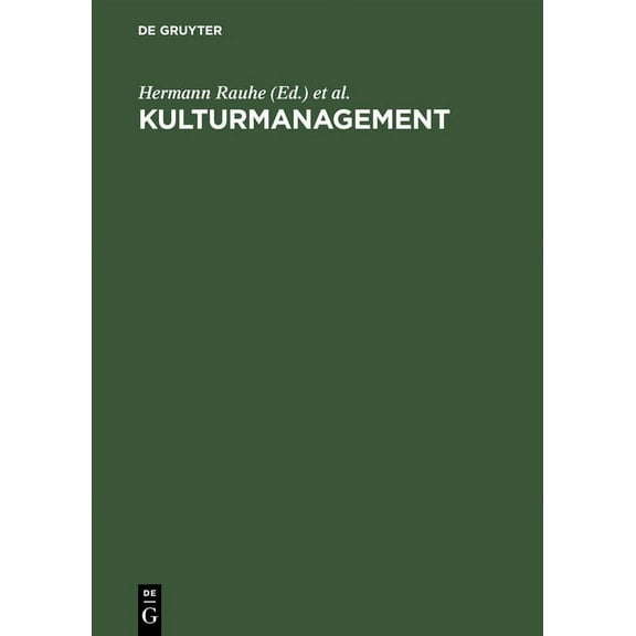 Kulturmanagement: Theorie Und PRAXIS Einer Professionellen Kunst, (Hardcover)