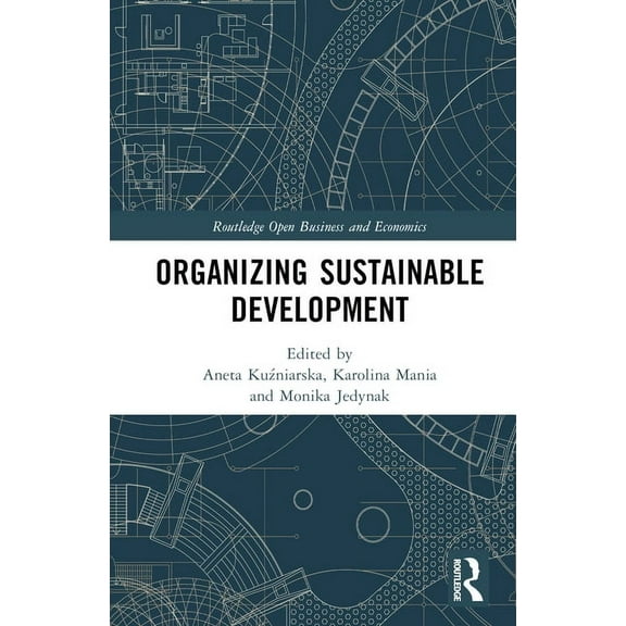 Routledge Open Business and Economics Organizing Sustainable Development, (Hardcover)