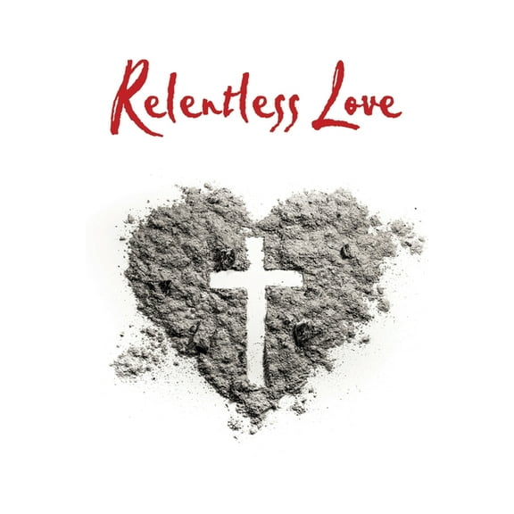 Relentless Love, (Paperback)