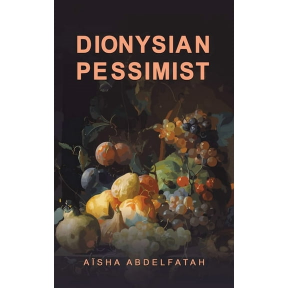 Dionysian Pessimist, (Paperback)