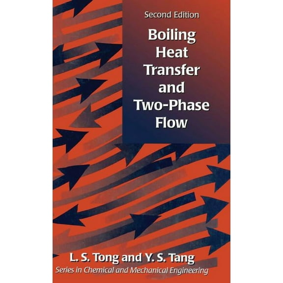 Series in Chemical and Mechanical Engine Boiling Heat Transfer and Two-Phase Flow, (Hardcover)
