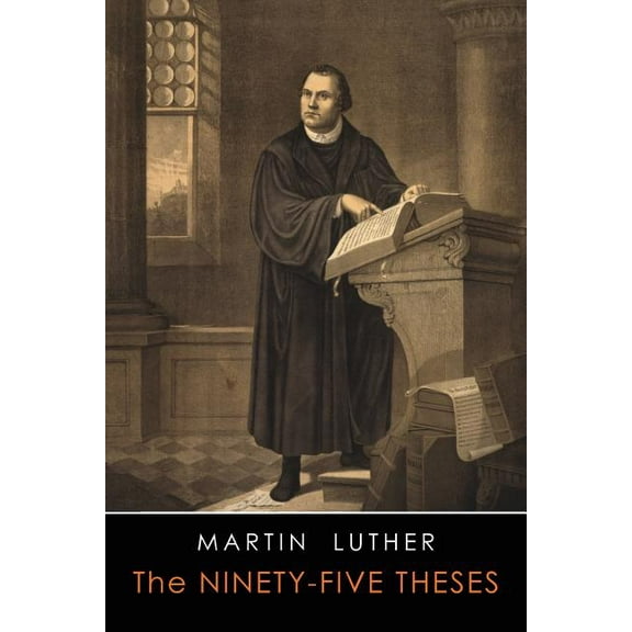 The Ninety-Five Theses, (Paperback)