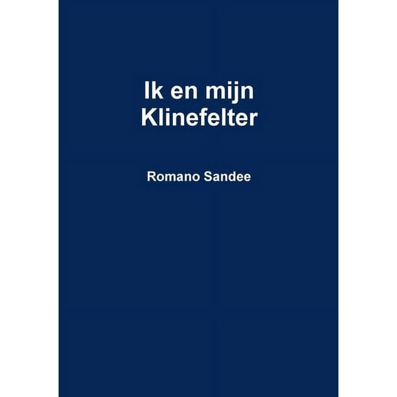 Ik en mijn Klinefelter, (Paperback)