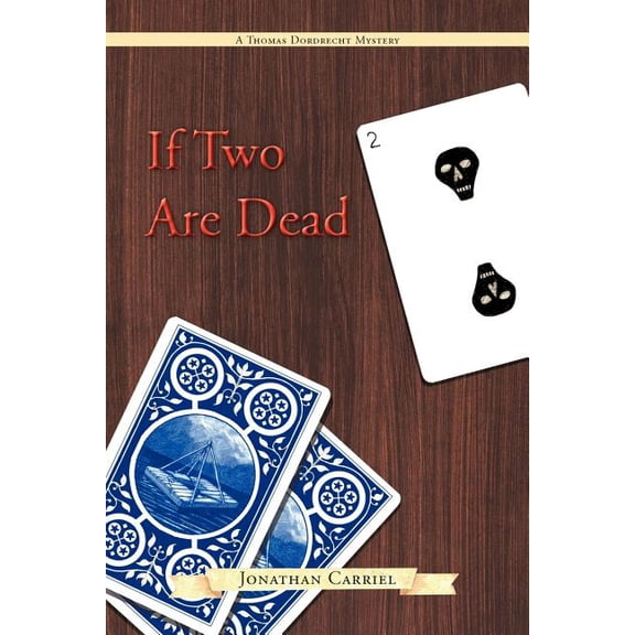 If Two Are Dead: Thomas Dordrecht in 1762, (Paperback)