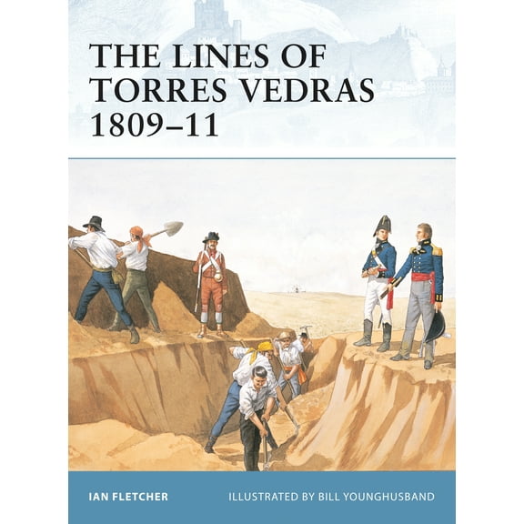 Fortress: The Lines of Torres Vedras 1809–11 (Series #7) (Paperback)