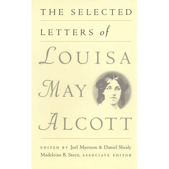 The Selected Letters of Louisa May Alcott, (Paperback)