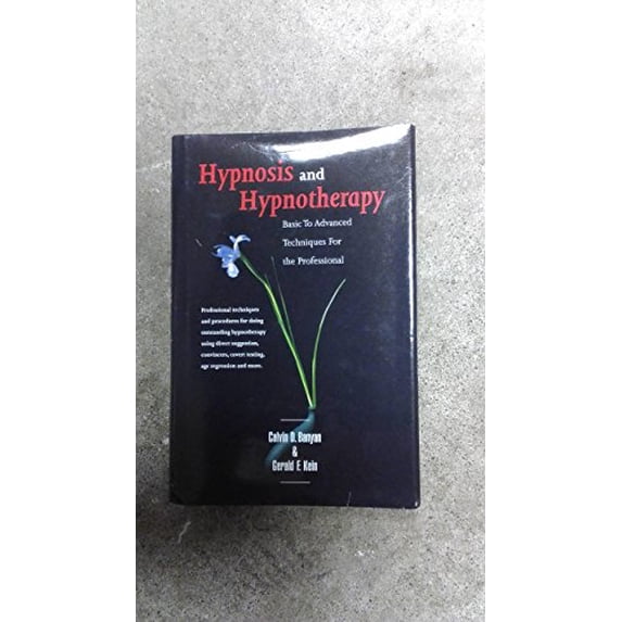 Pre-Owned Hypnosis and Hypnotherapy : Basic to Advanced Techniques and Procedures for the Professional (Hardcover) 9780971229006