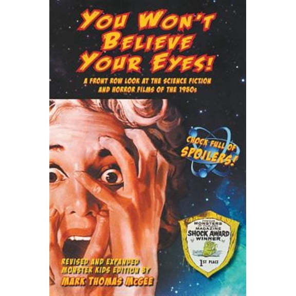 Pre-Owned You Won't Believe Your Eyes! (Revised and Expanded Monster Kids Edition): A Front Row Look at the Science Fiction and Horror Films of the 1950s (hardback) (Hardcover)
