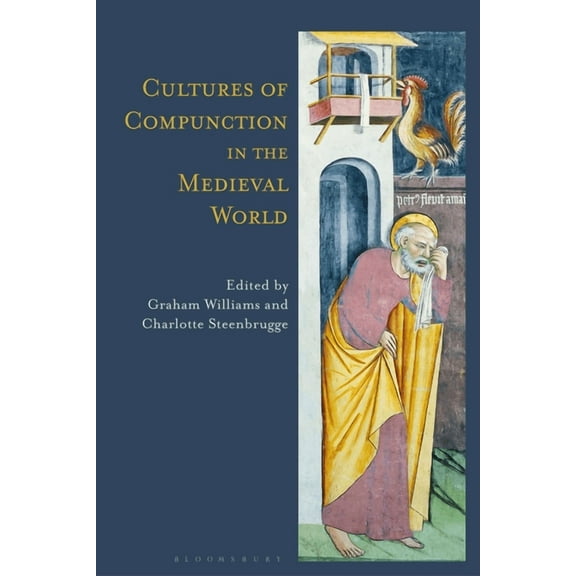New Directions in Medieval Studies Cultures of Compunction in the Medieval World, (Hardcover)
