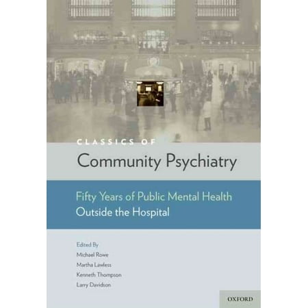 UPC: 9780195326048 | Classics of Community Psychiatry : Fifty Years of Public Mental Health Outside the Hospital (Hardcover)