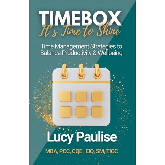 Corporate Therapy Timebox, It's Time to Shine: Time Management Strategies to Balance Productivity and Wellbeing, (Paperback)