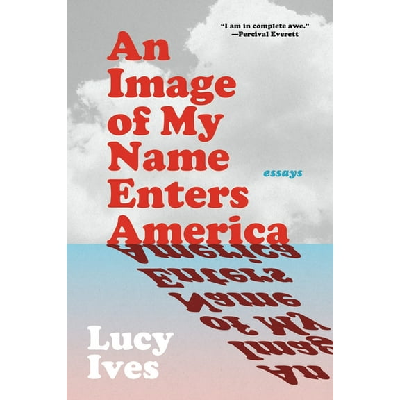 An Image of My Name Enters America: Essays, (Paperback)