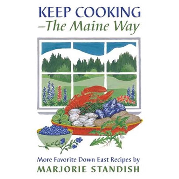 Pre-Owned Keep Cooking--The Maine Way (Paperback) 0892723912 9780892723911