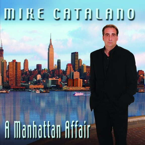 Mike Catalano - A Manhattan Affair - Music & Performance - CD