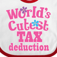 thumbnail image 4 of Inktastic Tax Deduction Worlds Cutest Girls Girls Baby Bib, 4 of 4