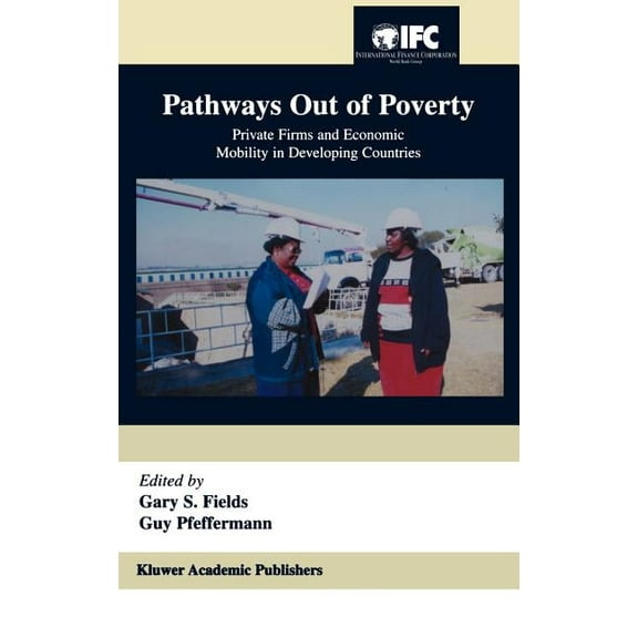 Pathways Out of Poverty: Private Firms and Economic Mobility in Developing Countries, (Hardcover)