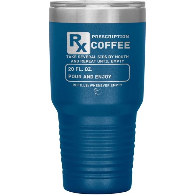Prescription Coffee Rx Tumblers 30oz Insulated Tumbler/Blue