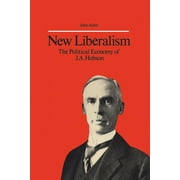 Heritage: New Liberalism: The Political Economy of J.A. Hobson (Paperback)