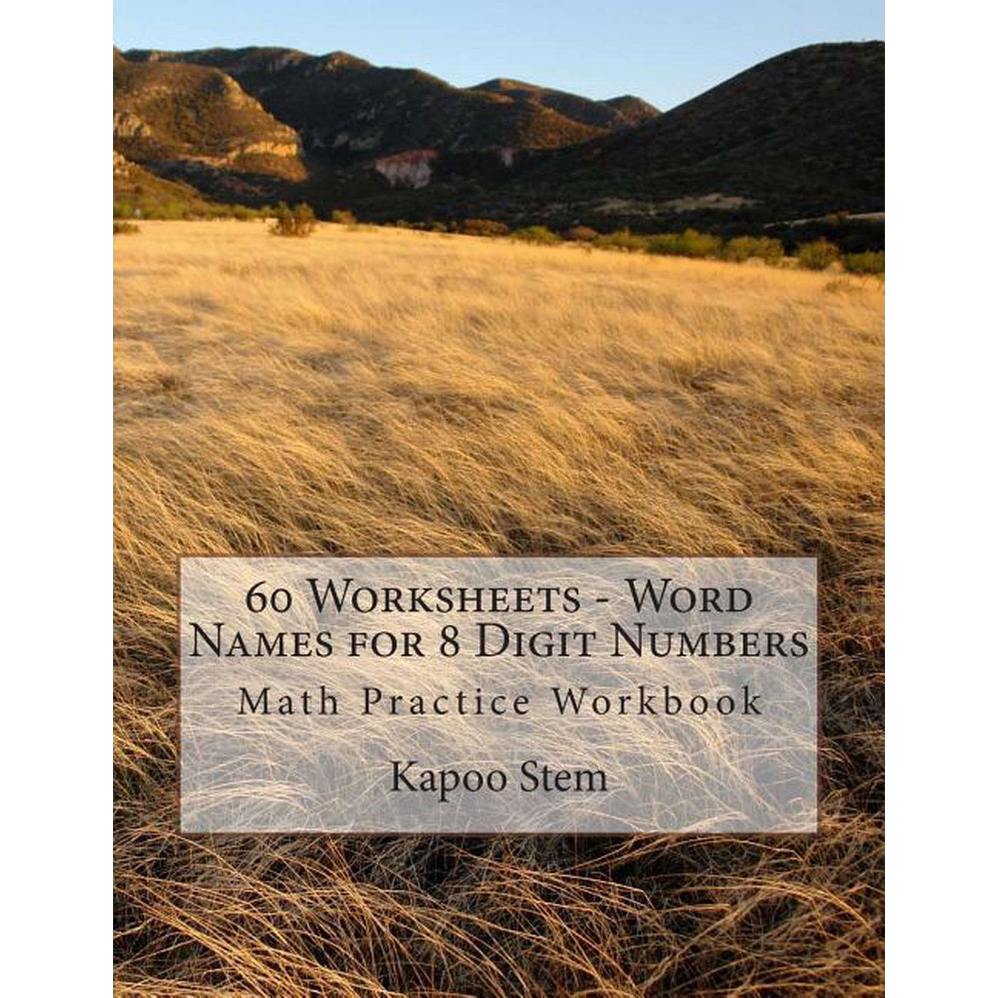 60 Worksheets - Word Names for 8 Digit Numbers: Math Practice Workbook