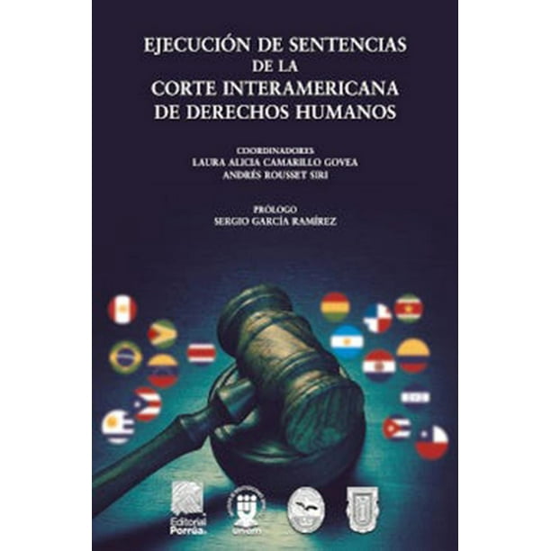 Ejecución de sentencias de la Corte Interamericana de Derechos Humanos Editorial Porrúa 9786070935626