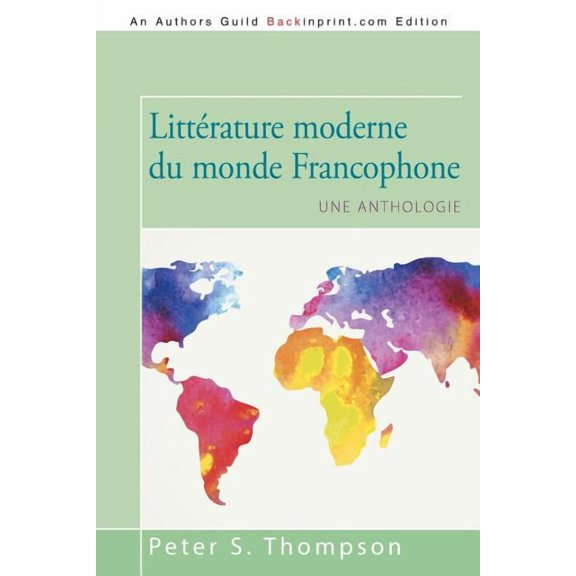 Littérature moderne du monde Francophone: Une anthologie (Paperback)
