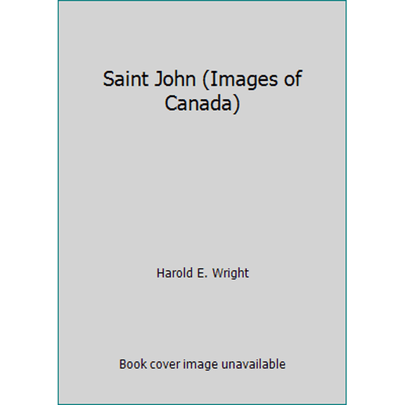 Pre-Owned Saint John (Images of Canada) (Paperback) 0752404636 9780752404639