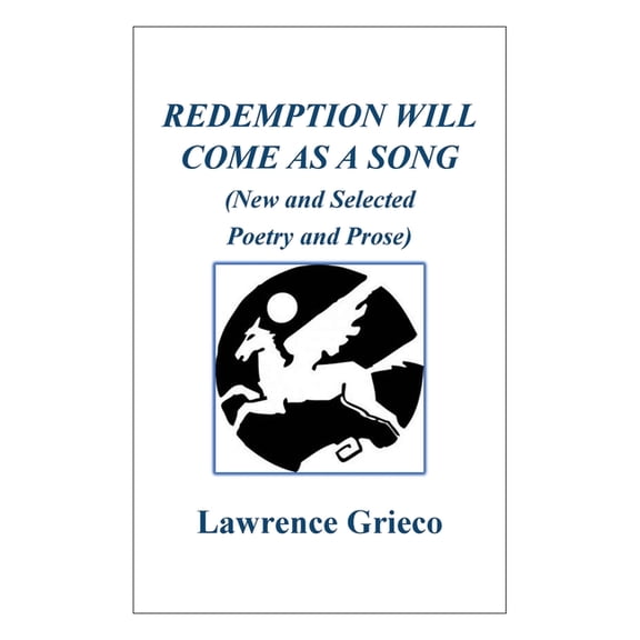 Redemption Will Come As a Song: (New and Selected Poetry and Prose), (Paperback)